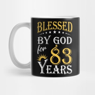 Blessed By God For 83 Years 83rd Birthday Mug